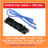 MẠCH SHIELD PIN 18650 LOẠI 1 CELL + CÁP SẠC