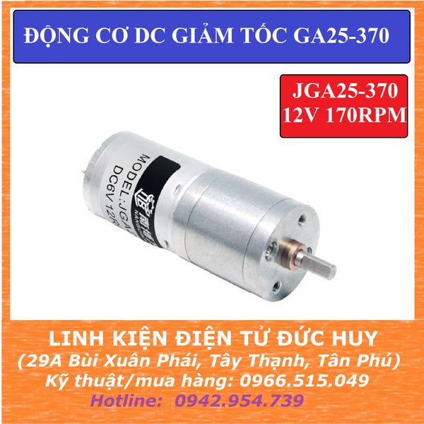 GA25 370 12V ĐỘNG CƠ DC GIẢM TỐC 12VDC 170RPM