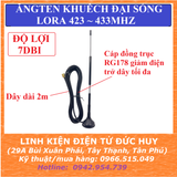 ANTEN KHUẾCH ĐẠI SÓNG LORA 423 ~ 433MHz, GAIN 7dBi