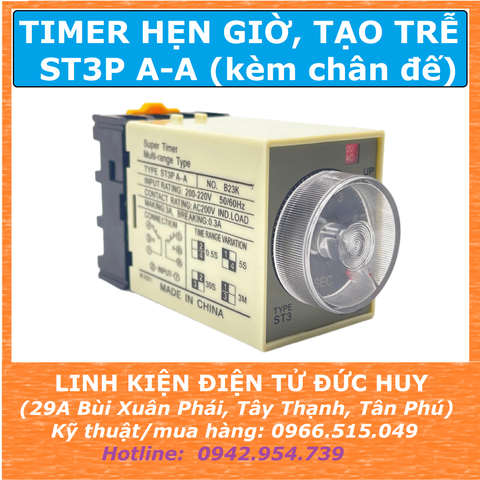 ST3P A-A, TIMER ON,TIMER ĐIỀU CHỈNH THỜI GIAN 0 - 0.5S/ 5S/ 30S/ 3 PHÚT