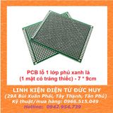 PCB lỗ 1 lớp phủ xanh lá (1 mặt có tráng thiếc) 7x9cm
