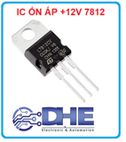 7812 IC ổn áp (+12V)