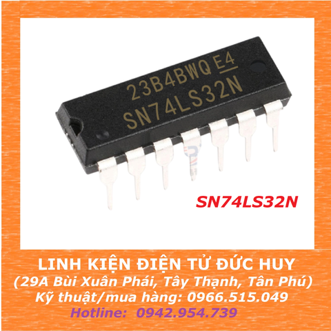 IC 74LS32 - 74HC32 - ( LOGIC CỔNG OR )