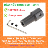ĐẦU NỐI, KHỚP NỐI TRỤC B10 - 5MM
