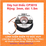 CUỘN DÂY HÚT THIẾC HÀN CP 3015, RỘNG 3MM, DÀI 1.5M