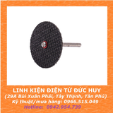 ĐĨA, LƯỠI CẮT MÀI SẮT MINI