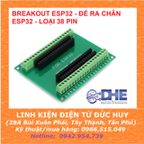 BREAKOUT ESP32 (ĐẾ RA CHÂN ESP32) - LOẠI 38 PIN