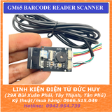 GM65 module barcode reader quét mã vạch QR  (nhận dạng được mã 1D và 2D)