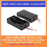 Hộp đế pin chứa pin cell 18650 (Loại 2 pin)