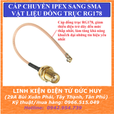 Đầu cáp chuyển đổi IPEX sang SMA 12CM, CÁP ĐỒNG TRỤC RG178