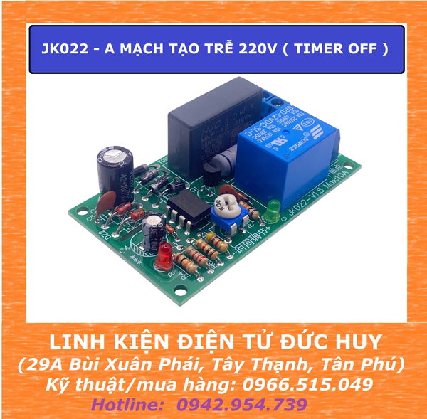 JK022 - A MẠCH TẠO TRỄ 220V ( TIMER OFF ), 1 - 5 GIÂY