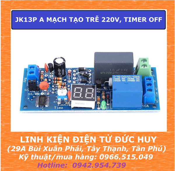 JK13P A MẠCH TẠO TRỄ 220V, CÓ MÀN HÌNH HIỂN THỊ, TIMER OFF