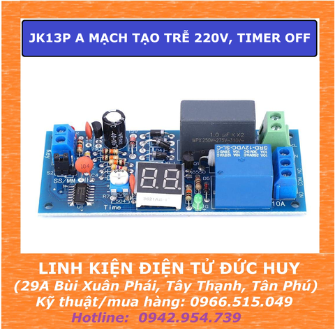 JK13P A MẠCH TẠO TRỄ 220V, CÓ MÀN HÌNH HIỂN THỊ, TIMER OFF