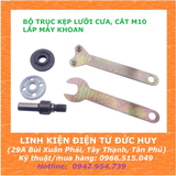 BỘ TRỤC KẸP LƯỠI CƯA, CẮT M10 LẮP MÁY KHOAN