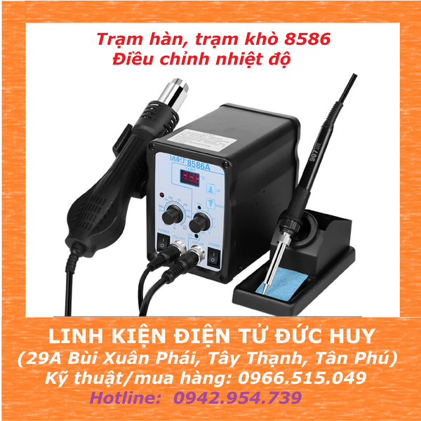 Tràm hàn, trạm khò 8586 điều chỉnh nhiệt độ (bảo hành 3 tháng)