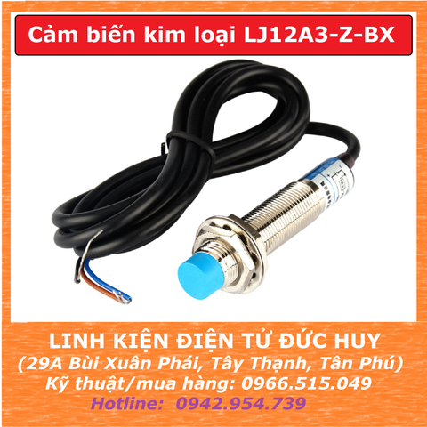 LJ12A3-4-Z/BX CẢM BIẾN KIM LOẠI TIỆM CẬN, 6-36VDC, 3 DÂY, NPN, NO