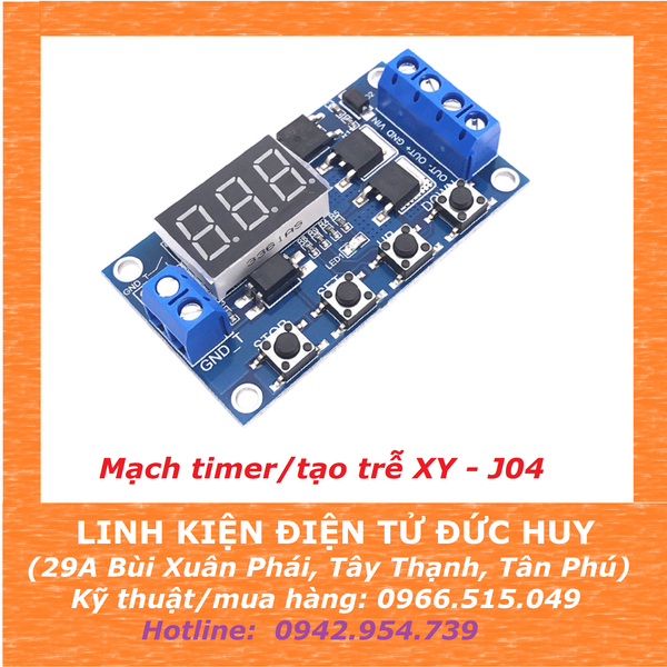 XY J04 mạch timer/tạo trễ/ đóng ngắt theo chu kỳ  (0.1s - 999 phút) - Ngõ ra MOSFET