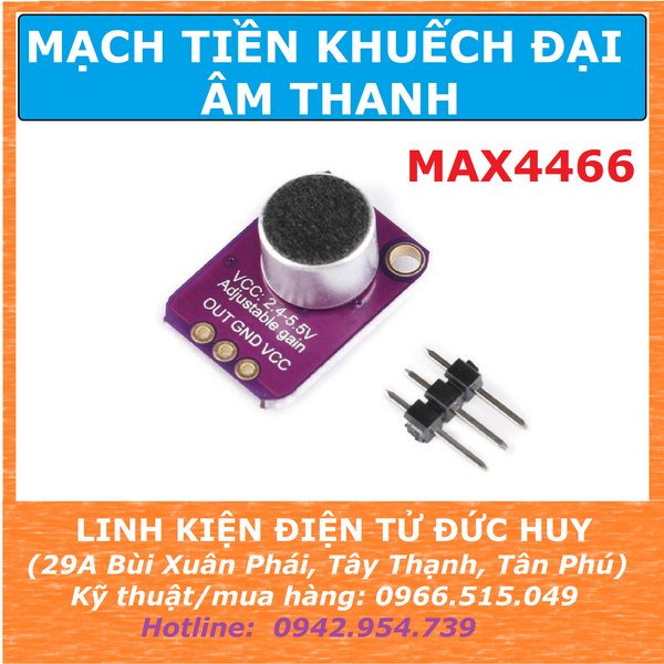 MAX4466 mạch tiền khuếch đại âm thanh MICRO (không có bộ AGC)