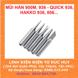 MŨI HÀN 900M, 936 -  QUICK 936, HAKKO 936, 806...
