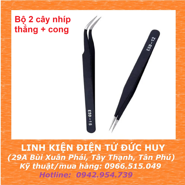 BỘ 2 NHÍP KẸP, GẮP LINH KIỆN: 1 NHÍP THẲNG, 1 NHÍP CONG (tốt)