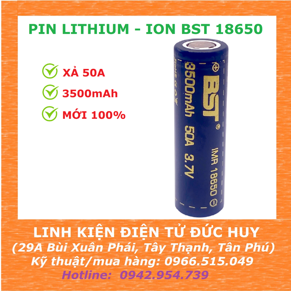 PIN SẠC BST 18650 LITHIUM - DÒNG XẢ 50A - 3500maH - CHÍNH HÃNG CÔNG SUẤT CAO