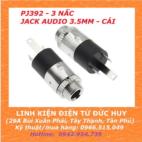 PJ392 JACK AUDIO 3.5MM 3 NẤC