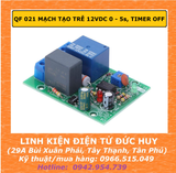 QF 021 MẠCH TẠO TRỄ 12VDC 0 - 5s, TIMER OFF