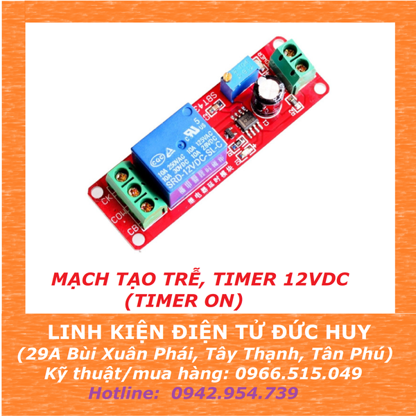 Mạch tạo trễ, timer 12VDC, từ 1s-10s NE555 (timer ON)