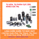TỤ HÓA, TỤ PHÂN CỰC 25V NHIỀU GIÁ TRỊ
