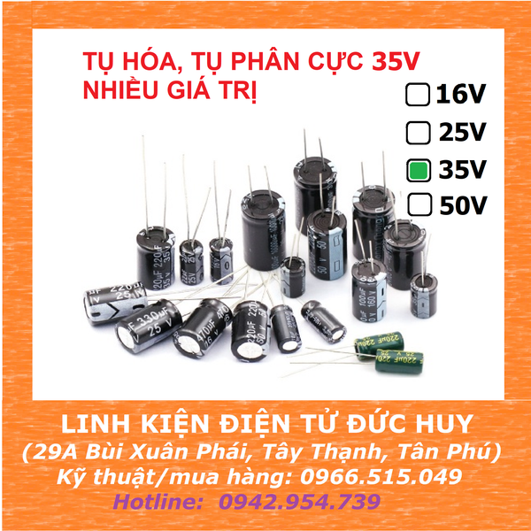 TỤ HÓA, TỤ PHÂN CỰC 35V NHIỀU GIÁ TRỊ