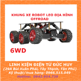 KHUNG XE ROBOT LEO ĐỊA HÌNH OFFROAD 6WD (HÀNG ĐẶT TRƯỚC 15 NGÀY)