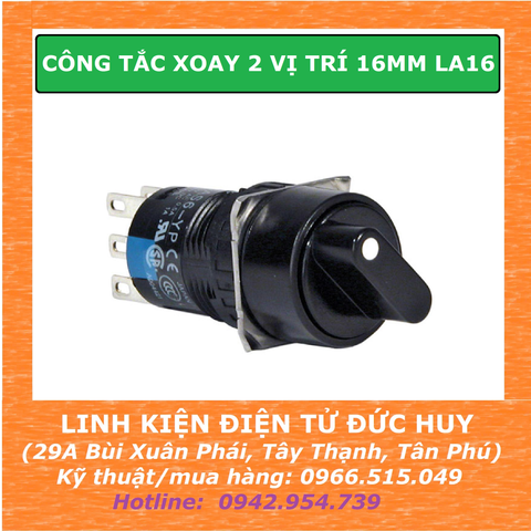 CÔNG TẮC XOAY, NÚT CHUYỂN 2 VỊ TRÍ 16MM LA16 (1NO+1NC)