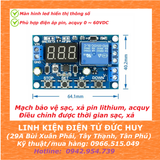 XY - DJ MẠCH SẠC/XẢ  PIN 18650, ẮC QUY, BẢO VỆ QUÁ ÁP, THẤP ÁP,  ĐIỀU CHỈNH ĐƯỢC THỜI GIAN SẠC, XẢ