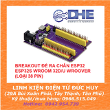 BREAKOUT ĐẾ RA CHÂN ESP32 ESP32S  WROOM 32D/U WROOVER (LOẠI 38 PIN)