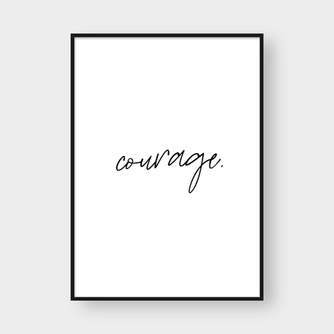  Courage. 