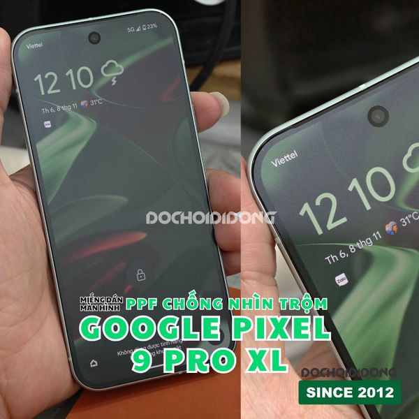 mieng-dan-man-hinh-ppf-chong-nhin-trom-google-pixel-9-pro-xl-trong-nham-chong-tray