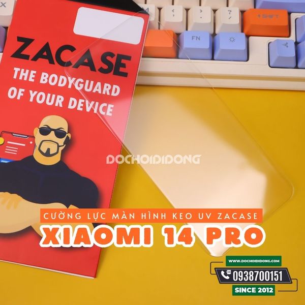 mieng-dan-cuong-luc-xiaomi-14-pro-zacase-keo-uv-cao-cap