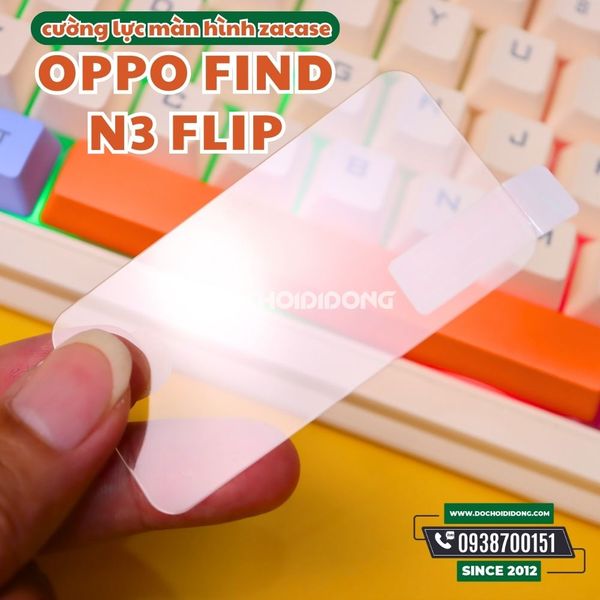 mieng-dan-cuong-luc-bao-ve-man-hinh-ngoai-oppo-find-n3-flip-zacase