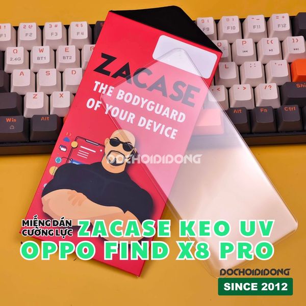 mieng-dan-cuong-luc-oppo-find-x8-pro-zacase-keo-uv-cao-cap