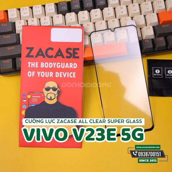 mieng-dan-cuong-luc-man-hinh-vivo-v23e-5g-zacase-all-clear-super-glass