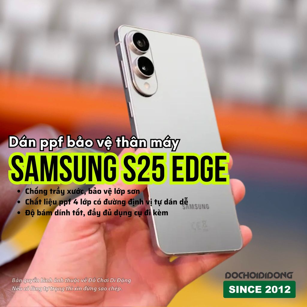 Dán PPF Bảo Vệ Thân Máy Samsung S25 Edge - Chống Trầy Xước, Giữ Vẻ Đẹp Nguyên Bản