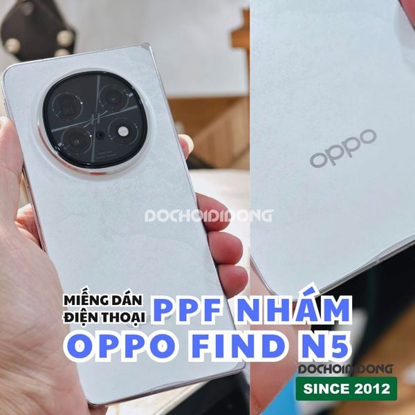 mieng-dan-ppf-oppo-find-n5-chong-tray-xuoc-trong-nham-cao-cap