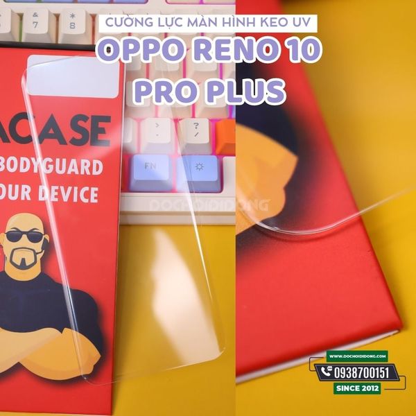 mieng-dan-cuong-luc-oppo-reno-10-pro-plus-zacase-keo-uv-cao-cap