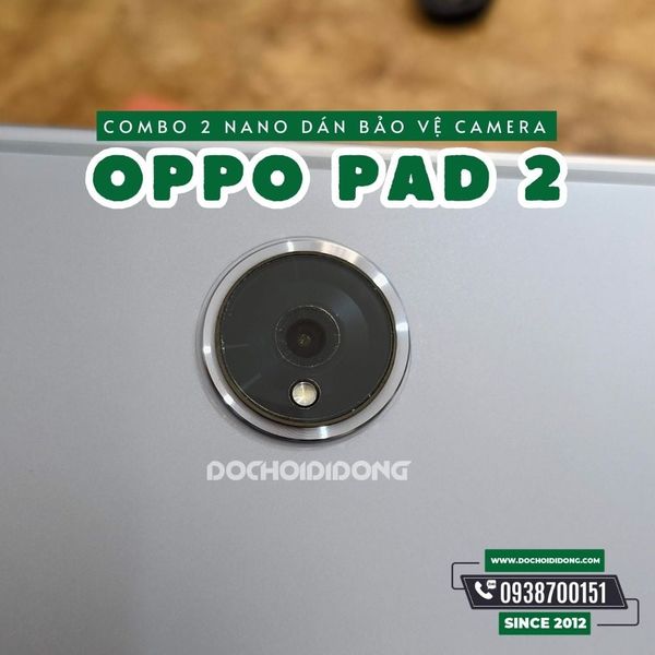 combo-2-mieng-dan-bao-ve-camera-may-tinh-bang-oppo-pad-2-tang-cuong-luc-chong-vo-nguyen-lieu-nhua-nano-cao-cap
