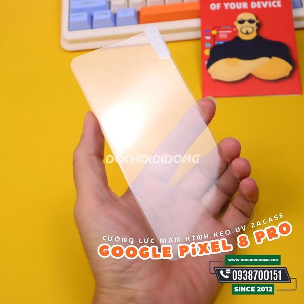 mieng-dan-cuong-luc-google-pixel-8-pro-zacase-keo-uv-cao-cap