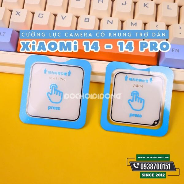 mieng-dan-cuong-luc-camera-xiaomi-14-14-pro-14-ultra-cao-cap-co-khung-tro-dan