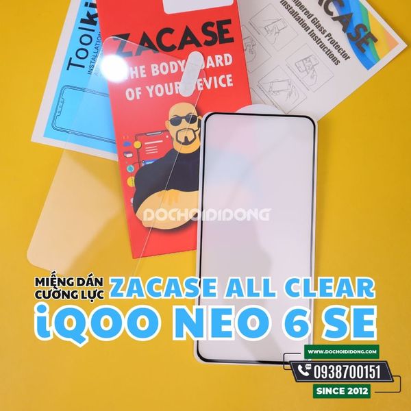 mieng-dan-cuong-luc-man-hinh-iqoo-neo-6-se-zacase-all-clear-super-glass-cao-cap