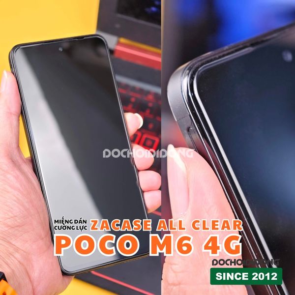 mieng-dan-cuong-luc-man-hinh-xiaomi-poco-m6-4g-zacase-all-clear-super-glass-cao-cap