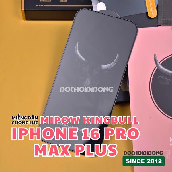 mieng-dan-cuong-luc-mipow-king-bull-iphone-16-pro-max-plus-trong-nham-chong-nhin-trom-chinh-hang