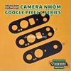 mieng-dan-cuong-luc-camera-bang-nhom-bao-ve-google-pixel-9-9-pro-9-10-xl